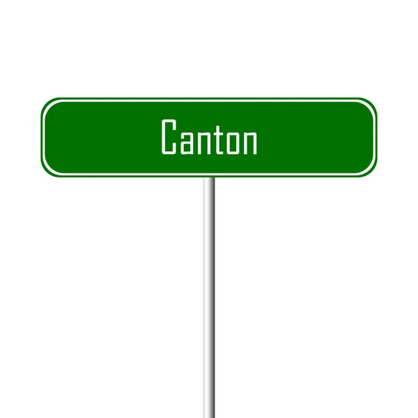 Canton Town Sign Signo Nombre Del Lugar —  Fotos de Stock