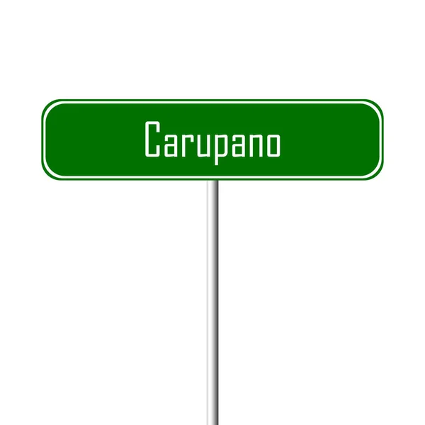Carupano Señal Ciudad Signo Nombre Del Lugar — Foto de Stock