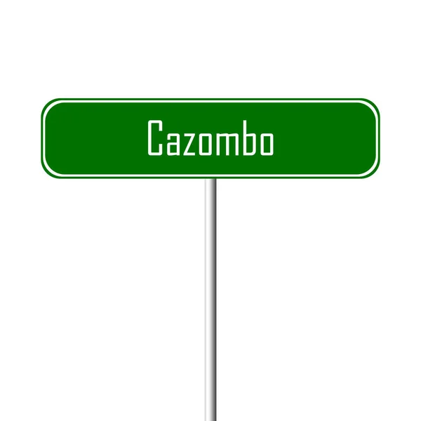 Cazombo Місто Знак Назва Місця Знак — стокове фото