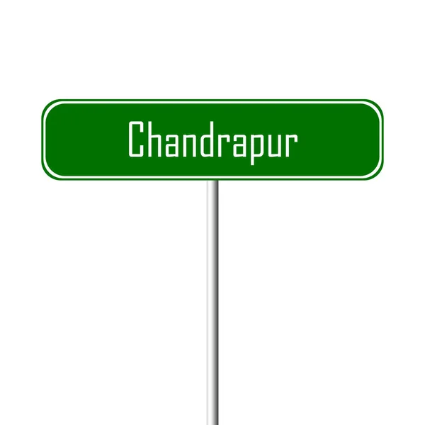Chandrapur Town Sign Place Name Sign — Stock Photo, Image