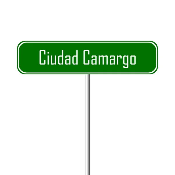 Знак Камарго Міста Сьюдад Назва Місця Знак — стокове фото