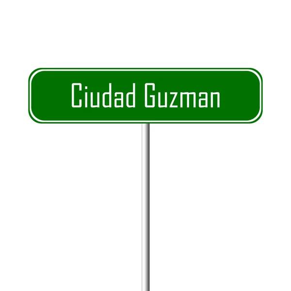 Ciudad Guzman Stad Teken Plaatsnaam Teken — Stockfoto