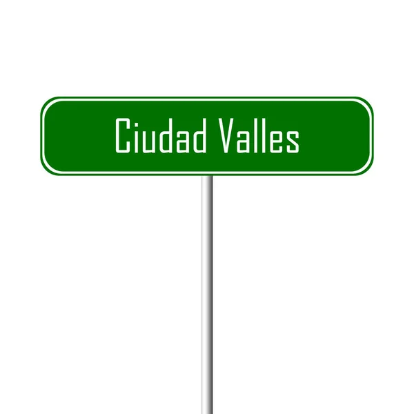 Ciudad Valles Ortsschild Ortsschild — Stockfoto