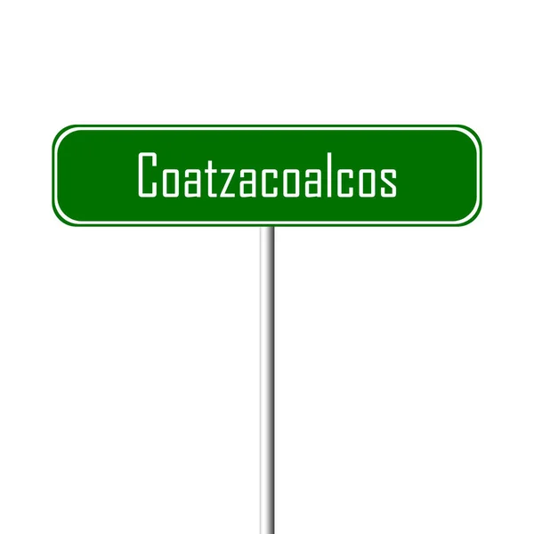 Coatzacoalcos Πόλη Υπογράψει Τοπωνύμιο Πινακίδα — Φωτογραφία Αρχείου