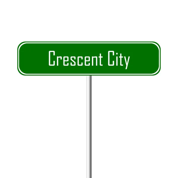 Crescent City Town Sign Sinal Nome Local — Fotografia de Stock