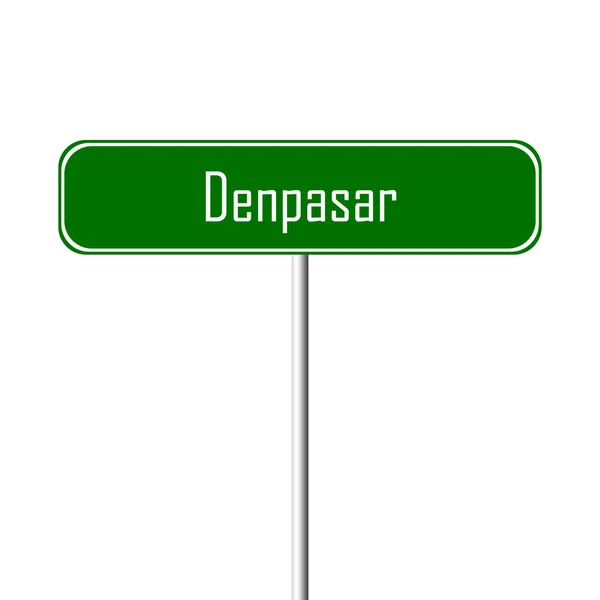 Denpasar Town Sign Signo Nombre Del Lugar — Foto de Stock