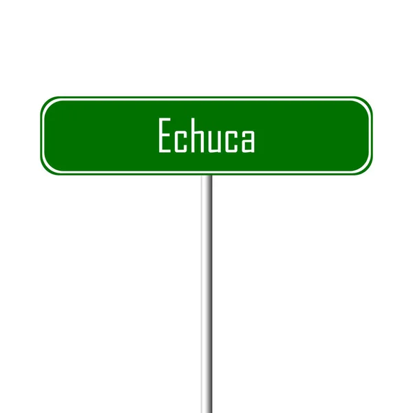 Placa Cidade Echuca Sinal Lugar Nome — Fotografia de Stock