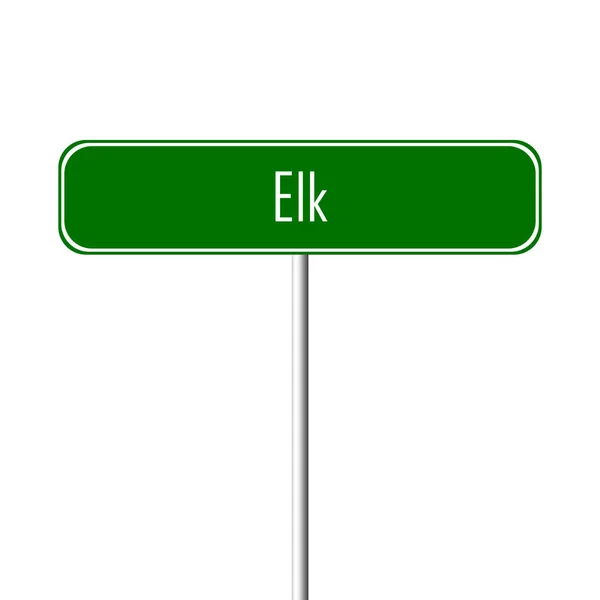 Πρόσημο Πόλη Elk Τοπωνύμιο Σημάδι — Φωτογραφία Αρχείου