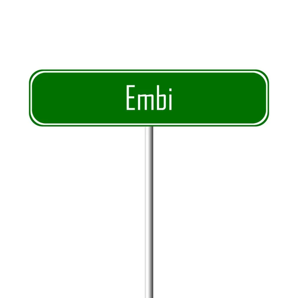 Embi Town Sign Signo Nombre Del Lugar —  Fotos de Stock