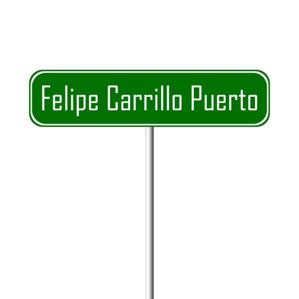 Φελίπε Πόλη Πουέρτο Carrillo Υπογράψει Τοπωνύμιο Πινακίδα — Φωτογραφία Αρχείου