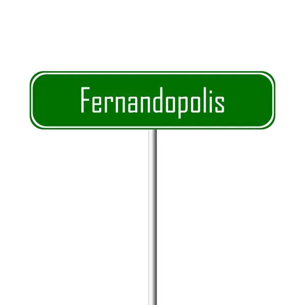 Fernandopolis Town Sign Place Name Sign — Stock Photo, Image