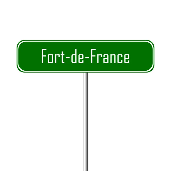 Fort France Місто Знак Назва Місця Знак — стокове фото