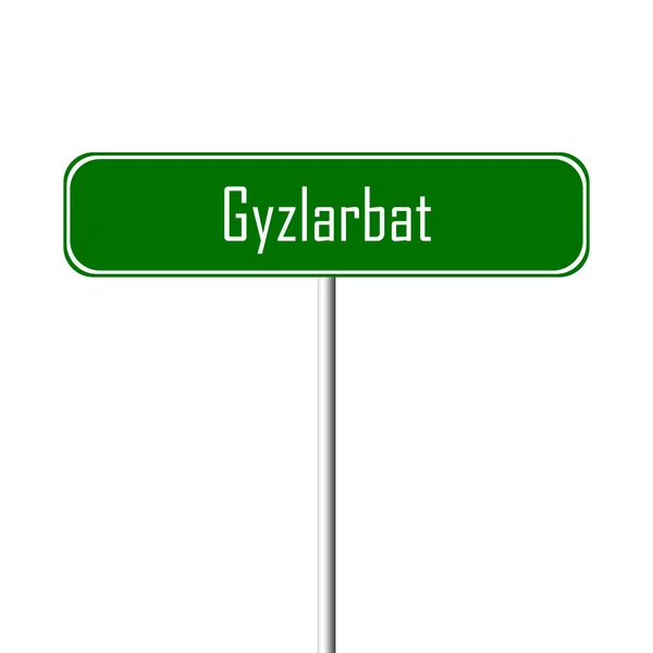 Gyzlarbat Town Sign Place Name Sign — Stock Photo, Image