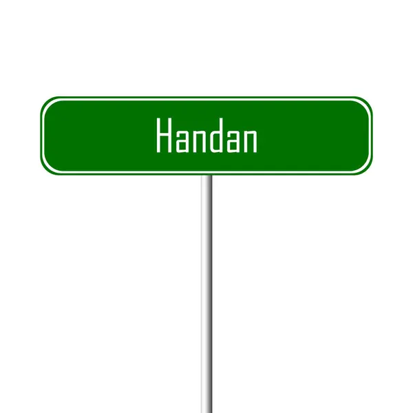 Handan Town Sign Place Name Sign — Stok Foto