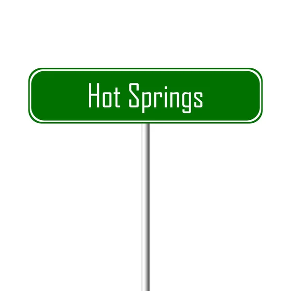 Hot Springs Town Sign Place Name Sign — Stock Photo, Image