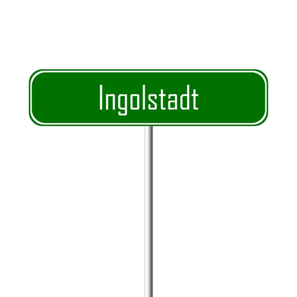Ingolstadt Stadtschild Ortsnamenschild — Stockfoto