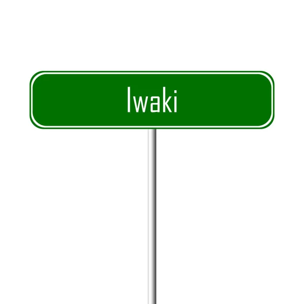 Iwaki Town Sign Place Name Sign — Stock Photo, Image