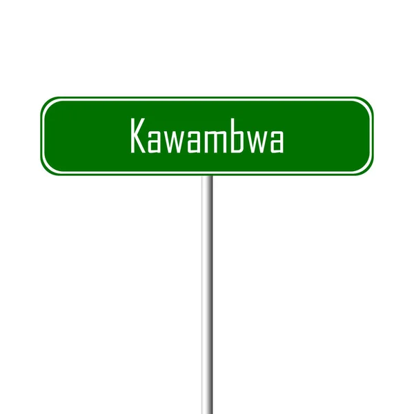 Letrero Ciudad Kawambwa Signo Nombre Lugar — Foto de Stock