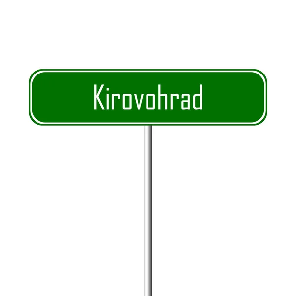 Město Kirovohrad Sign Znamení Místní Jméno — Stock fotografie