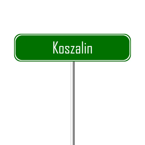 Sinal Cidade Koszalin Sinal Lugar Nome — Fotografia de Stock
