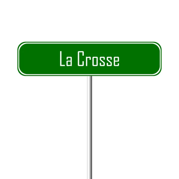 Crosse Miasta Znak Nazwa Miejsca Znak — Zdjęcie stockowe