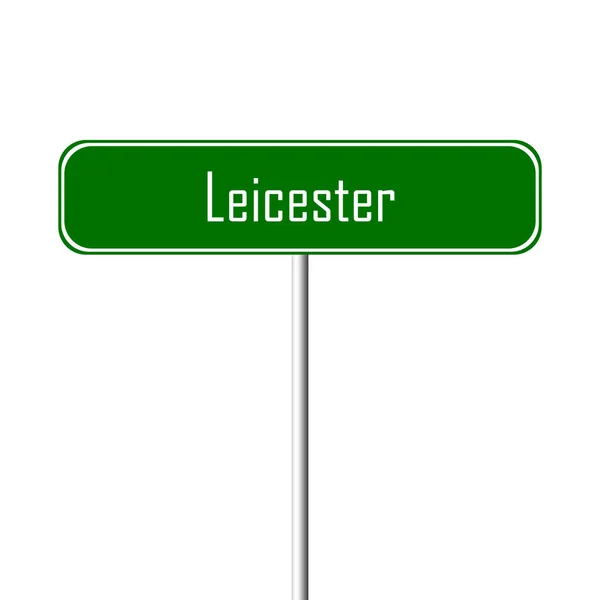 Sinal Cidade Leicester Sinal Lugar Nome — Fotografia de Stock