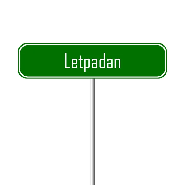 Letpadan Stad Teken Plaatsnaam Teken — Stockfoto