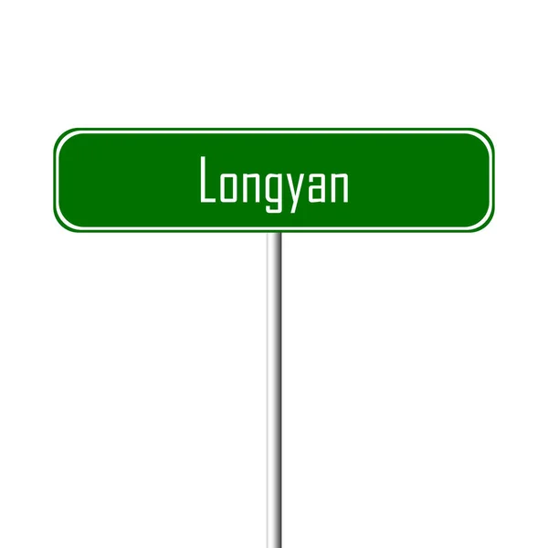 Longyan Staden Tecken Ortnamn Logga — Stockfoto