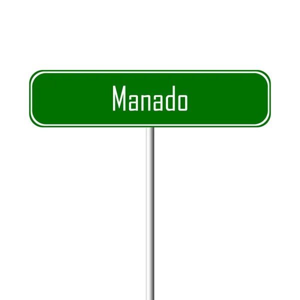Señal Ciudad Manado Signo Nombre Lugar —  Fotos de Stock
