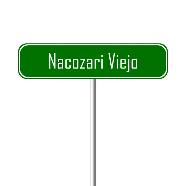 Nacozari Viejo Cartello Città Segnaposto — Foto Stock