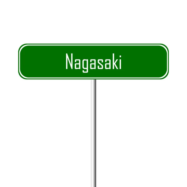 Panneau Ville Nagasaki Nom Lieu — Photo