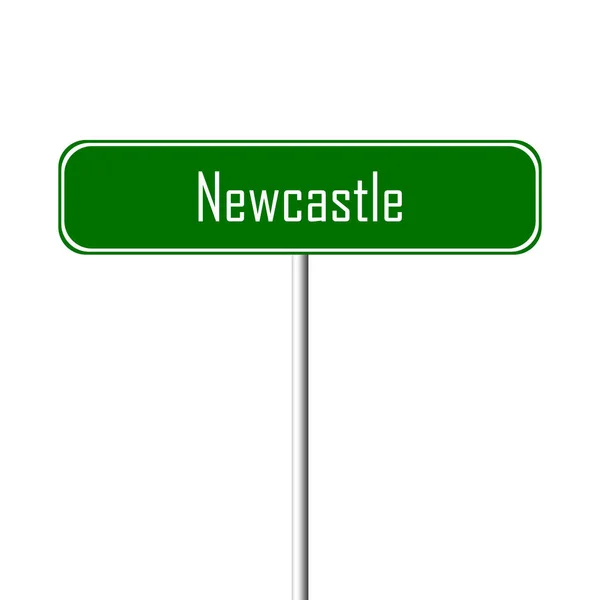 Newcastle Town Signo Signo Nombre Lugar — Foto de Stock