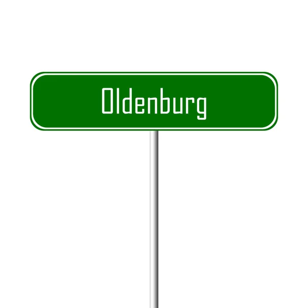 Signo Ciudad Oldenburg Signo Nombre Del Lugar —  Fotos de Stock