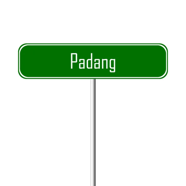 Stad Padang Teken Plaatsnaam Teken — Stockfoto