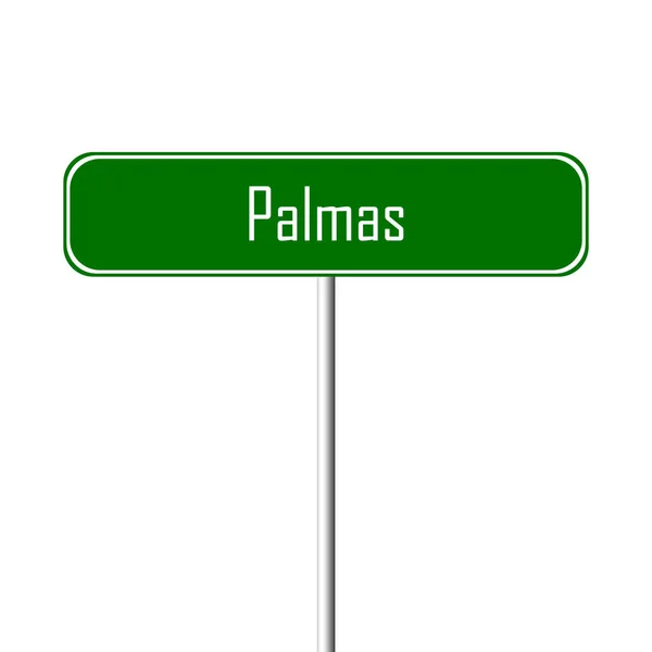 Знак Города Пальмас Табличка Названием Места — стоковое фото
