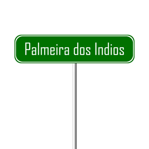 Palmeira Dos Indios Panneau Ville Nom Lieu — Photo