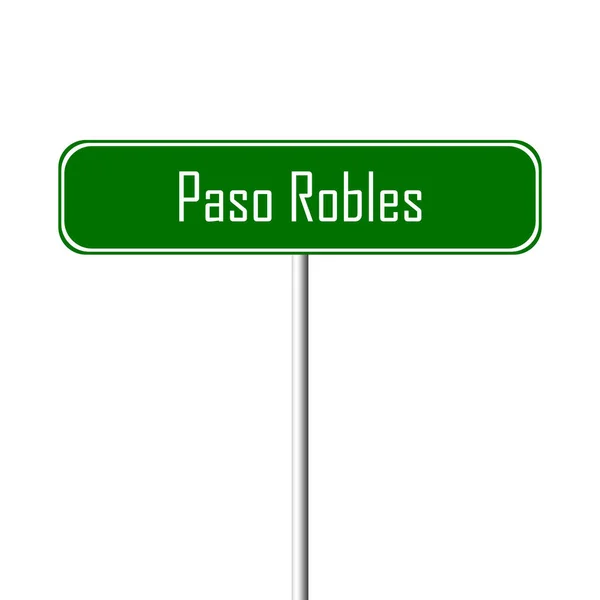 Paso Robles Town Sign Signo Nombre Del Lugar —  Fotos de Stock