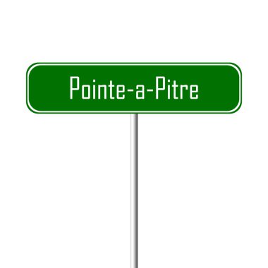 Pointe-a-Pitre şehir işareti - yer-adı