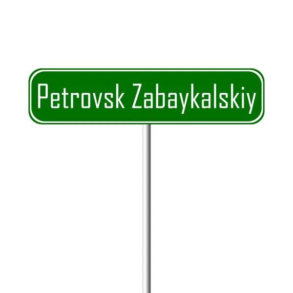 Πρόσημο Petrovsk Zabaykalskiy Πόλη Σύμβολο Τοπωνύμιο — Φωτογραφία Αρχείου