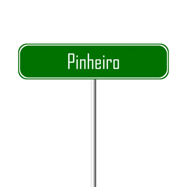 Pinheiro Town Sign Place Name Sign — Stock Photo, Image