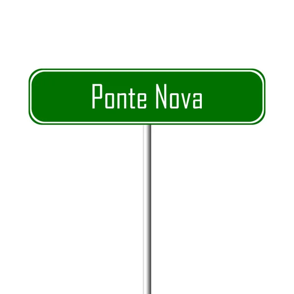 Ponte Nova Stad Teken Plaatsnaam Teken — Stockfoto