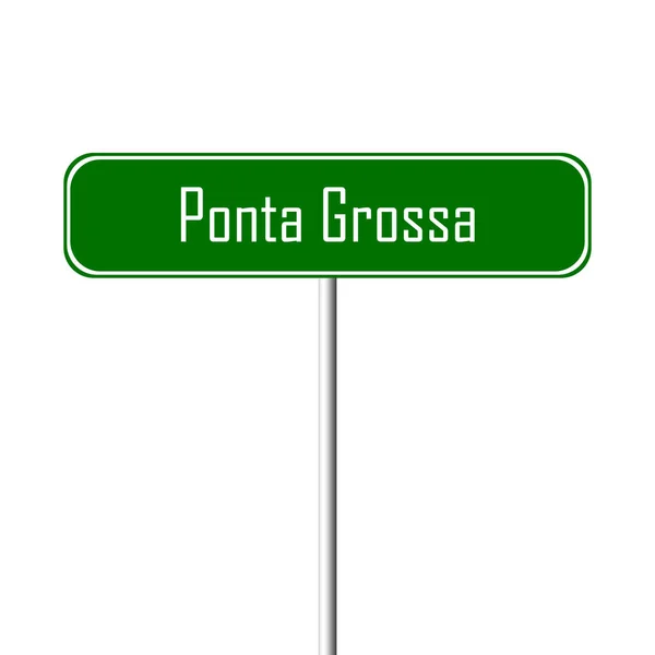 Ponta Grossa Stad Teken Plaats Naam Ondertekenen — Stockfoto