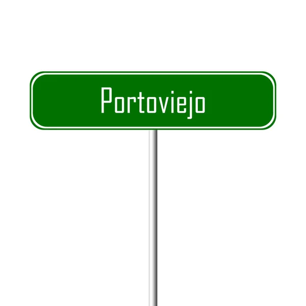 Portoviejo Πόλη Υπογράψει Τοπωνύμιο Πινακίδα — Φωτογραφία Αρχείου