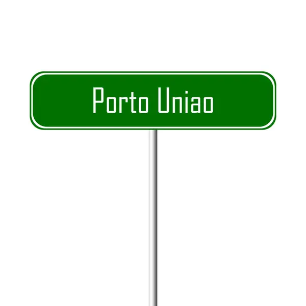 Sinal Cidade Porto Uniao Sinal Lugar Nome — Fotografia de Stock