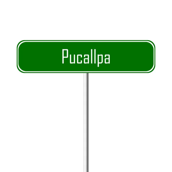 Pucallpa Población Signo Lugar Nombre Signo — Foto de Stock