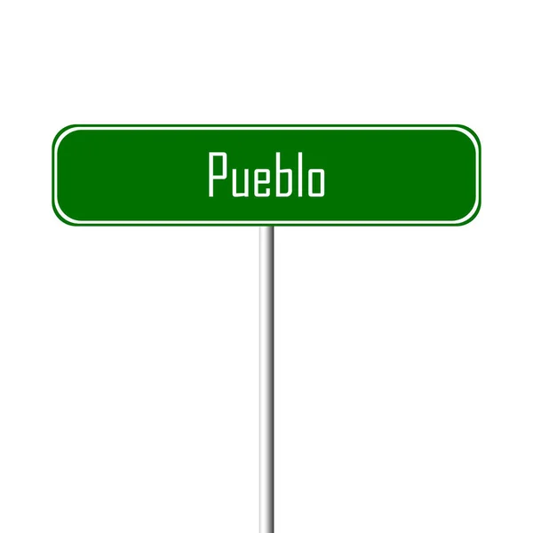 Pueblo Town Sign Signo Nombre Del Lugar —  Fotos de Stock