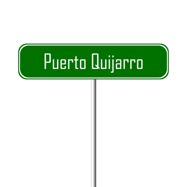 Знак Города Пуэрто Кихарро Знак Географического Названия — стоковое фото