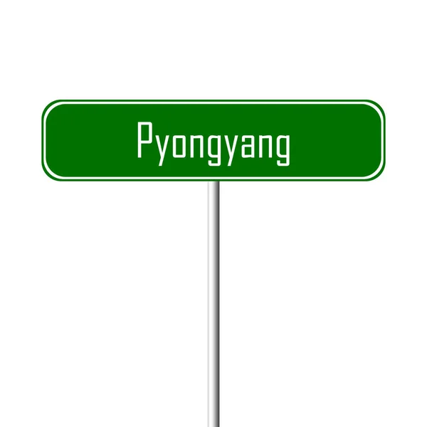 Pyongyang Stad Teken Plaatsnaam Teken — Stockfoto