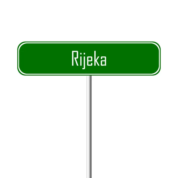 Rijeka Stad Teken Plaatsnaam Teken — Stockfoto
