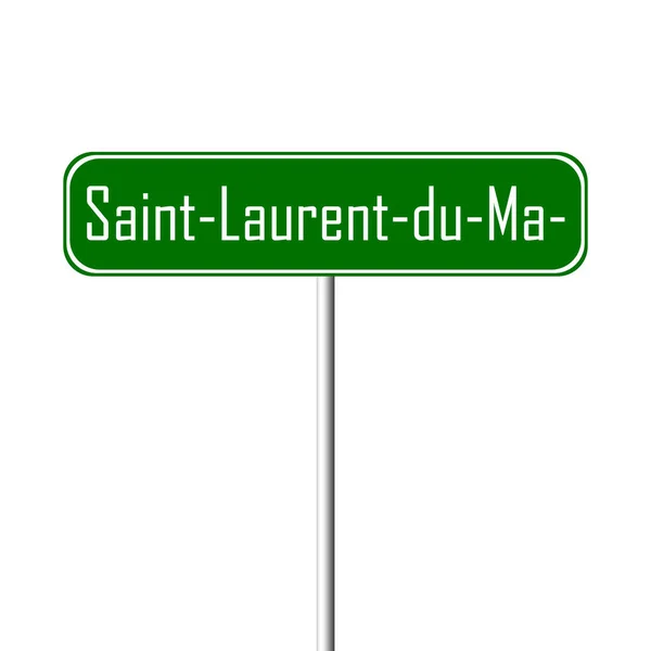 Saint Laurent Maroni Panneau Ville Nom Lieu — Photo